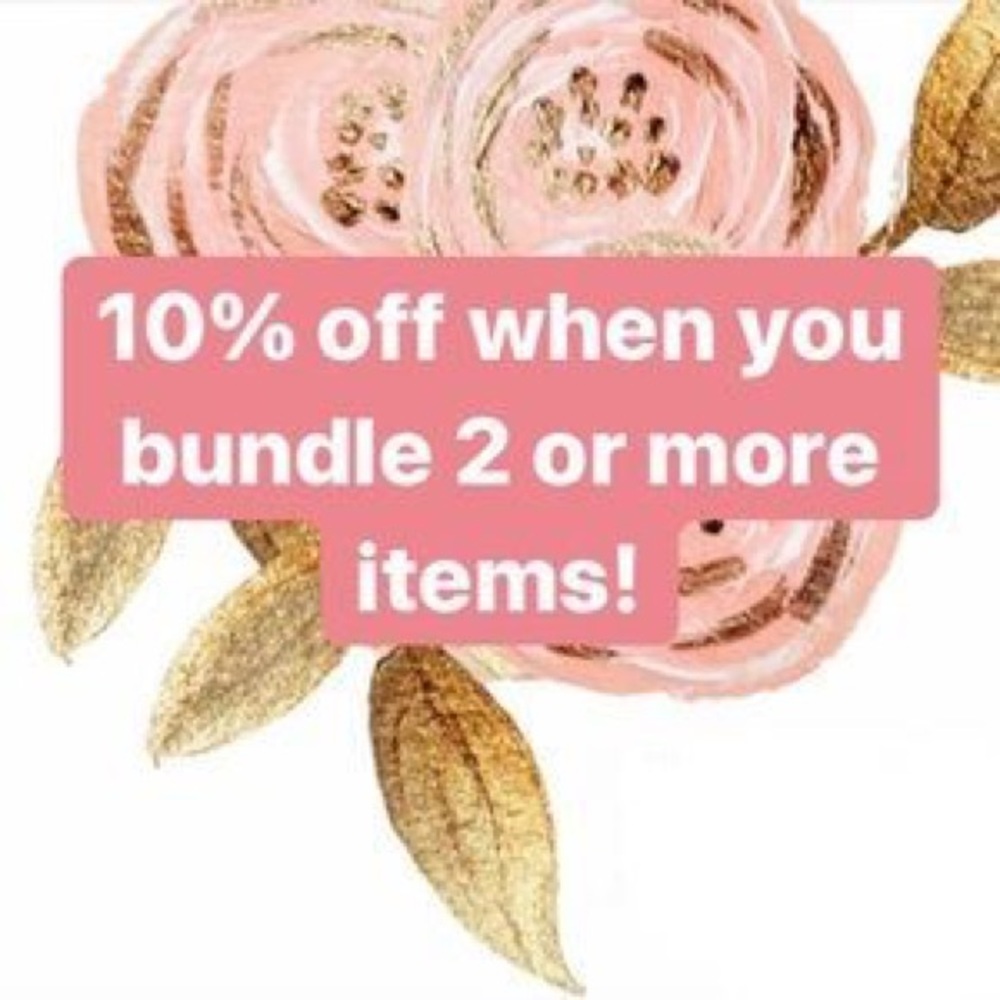 10% off when you bundle 2 items or more.